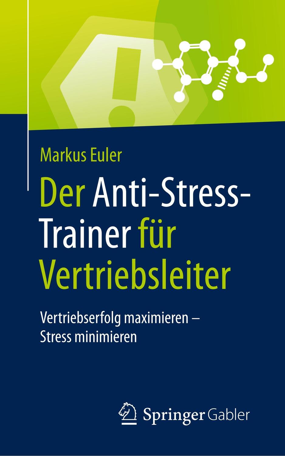Cover: 9783658282646 | Der Anti-Stress-Trainer für Vertriebsleiter | Markus Euler | Buch