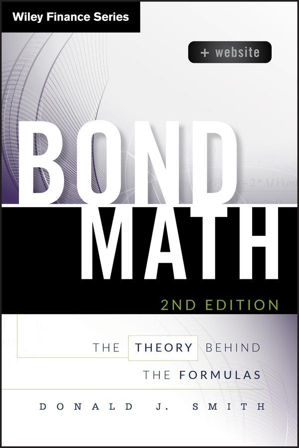 Cover: 9781118866320 | Bond Math, + Website | The Theory Behind the Formulas | Donald J Smith