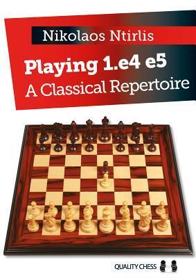 Cover: 9781784830144 | Playing 1.e4 e5 | A Classical Repertoire | Nikolaos Ntirlis | Buch