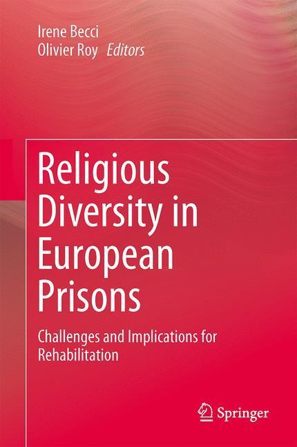 Cover: 9783319167770 | Religious Diversity in European Prisons | Olivier Roy (u. a.) | Buch
