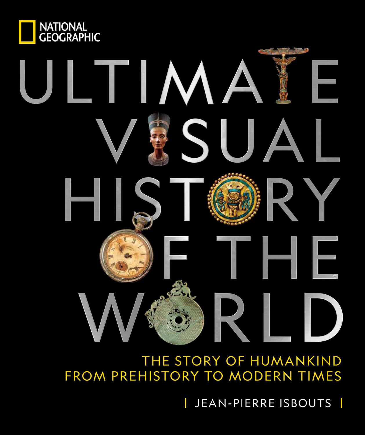 Cover: 9781426221897 | National Geographic Ultimate Visual History of the World | Isbouts