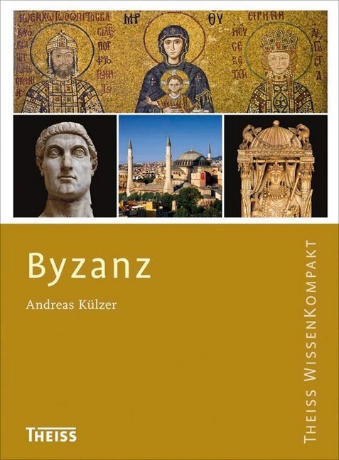 Cover: 9783806224177 | Byzanz | Andreas Külzer | Taschenbuch | 176 S. | Deutsch | 2012