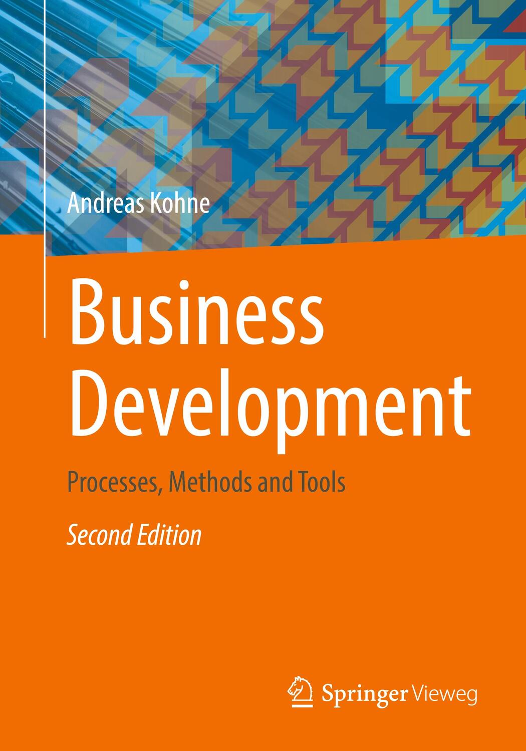 Cover: 9783658388430 | Business Development | Processes, Methods and Tools | Andreas Kohne