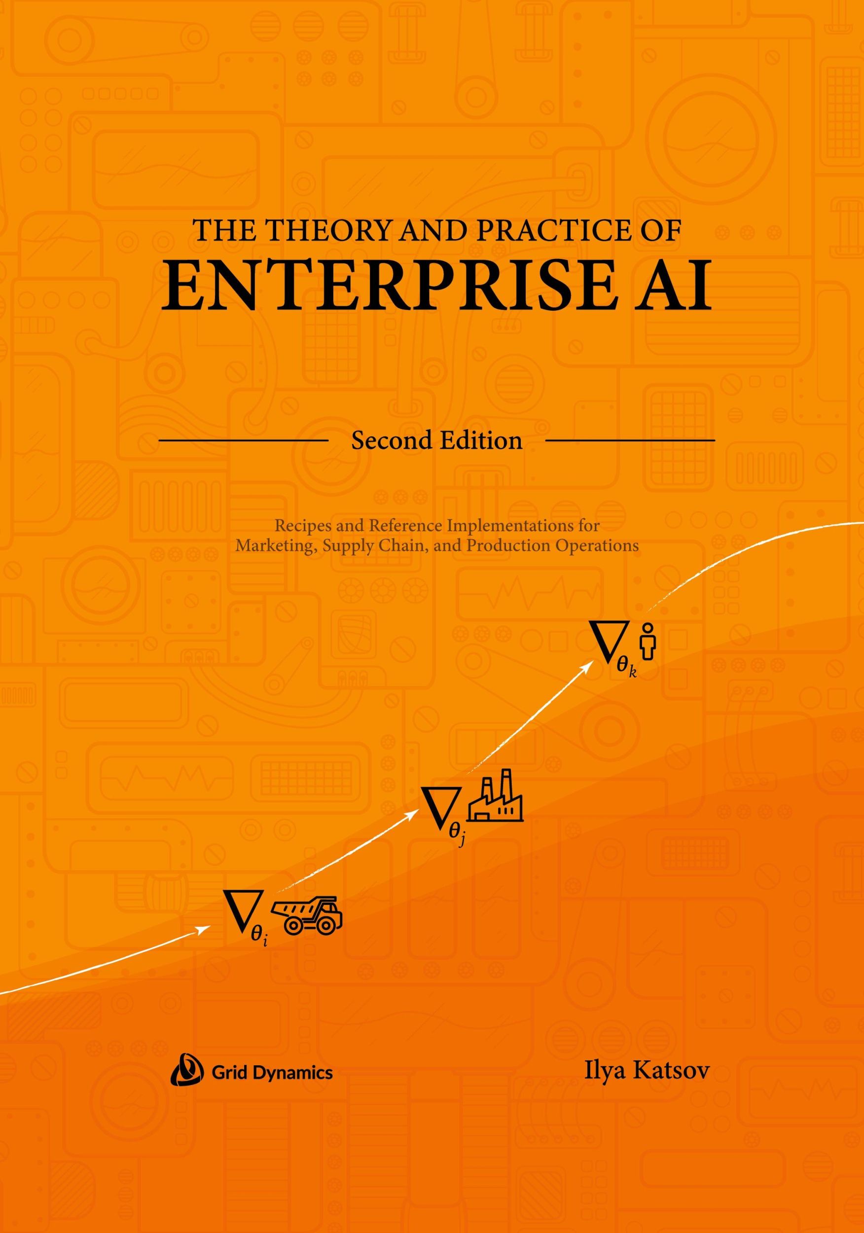 Cover: 9798218291624 | The Theory and Practice of Enterprise AI | Ilya Katsov | Taschenbuch