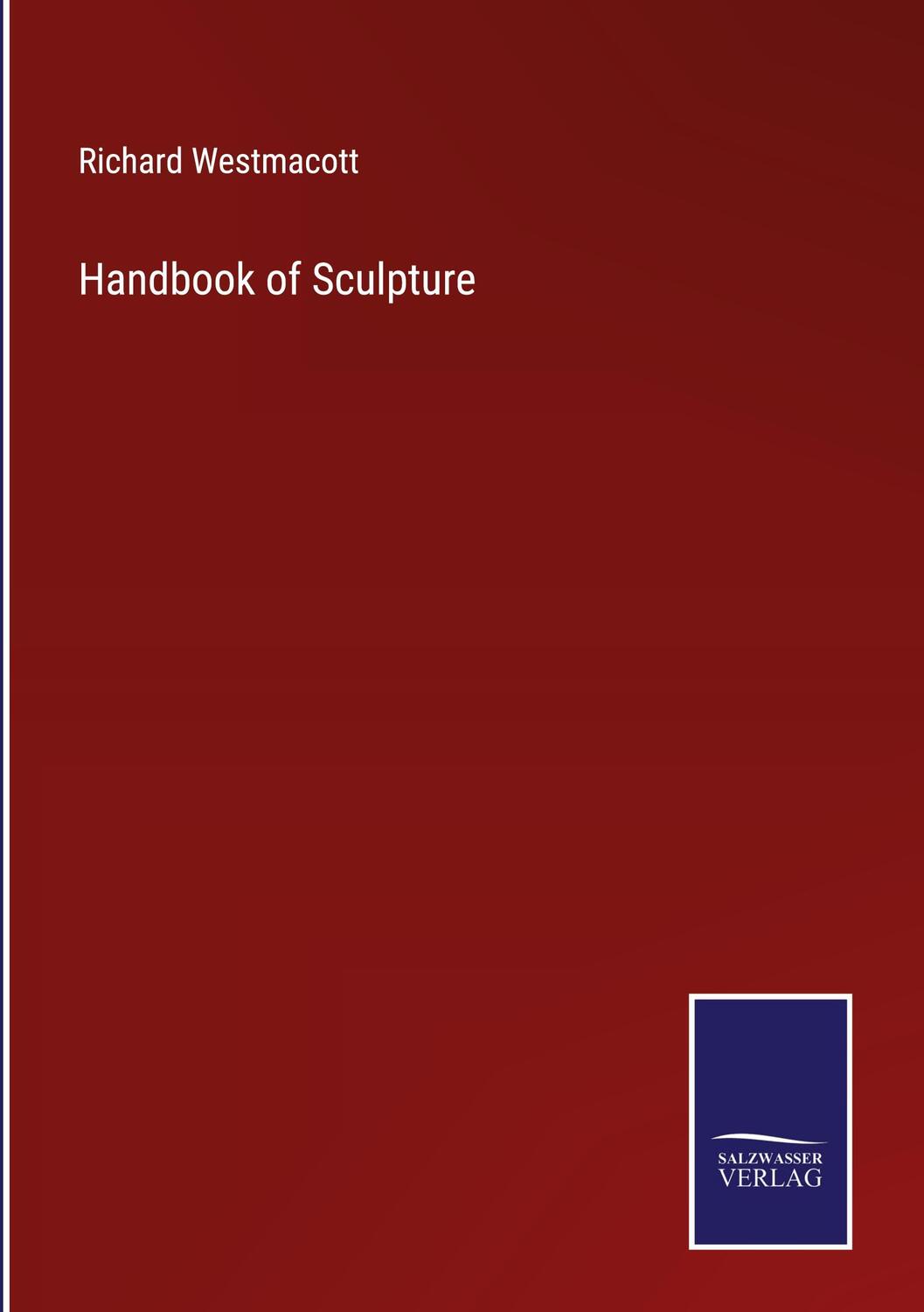 Cover: 9783752592092 | Handbook of Sculpture | Richard Westmacott | Buch | Englisch | 2022