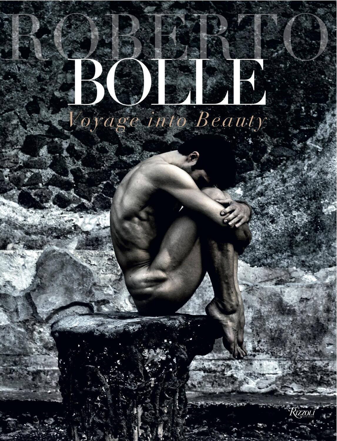 Cover: 9780847846740 | Roberto Bolle: Voyage Into Beauty | Roberto Bolle | Buch | Englisch