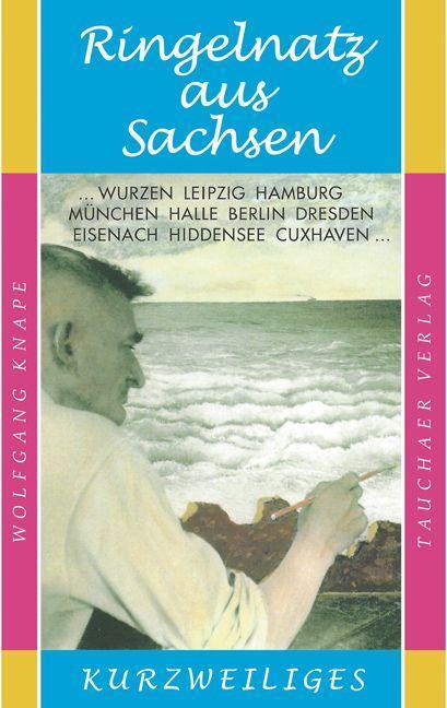 Cover: 9783897723276 | Ringelnatz aus Sachsen | Wolfgang Knape | Buch | Kurzweiliges | 2023