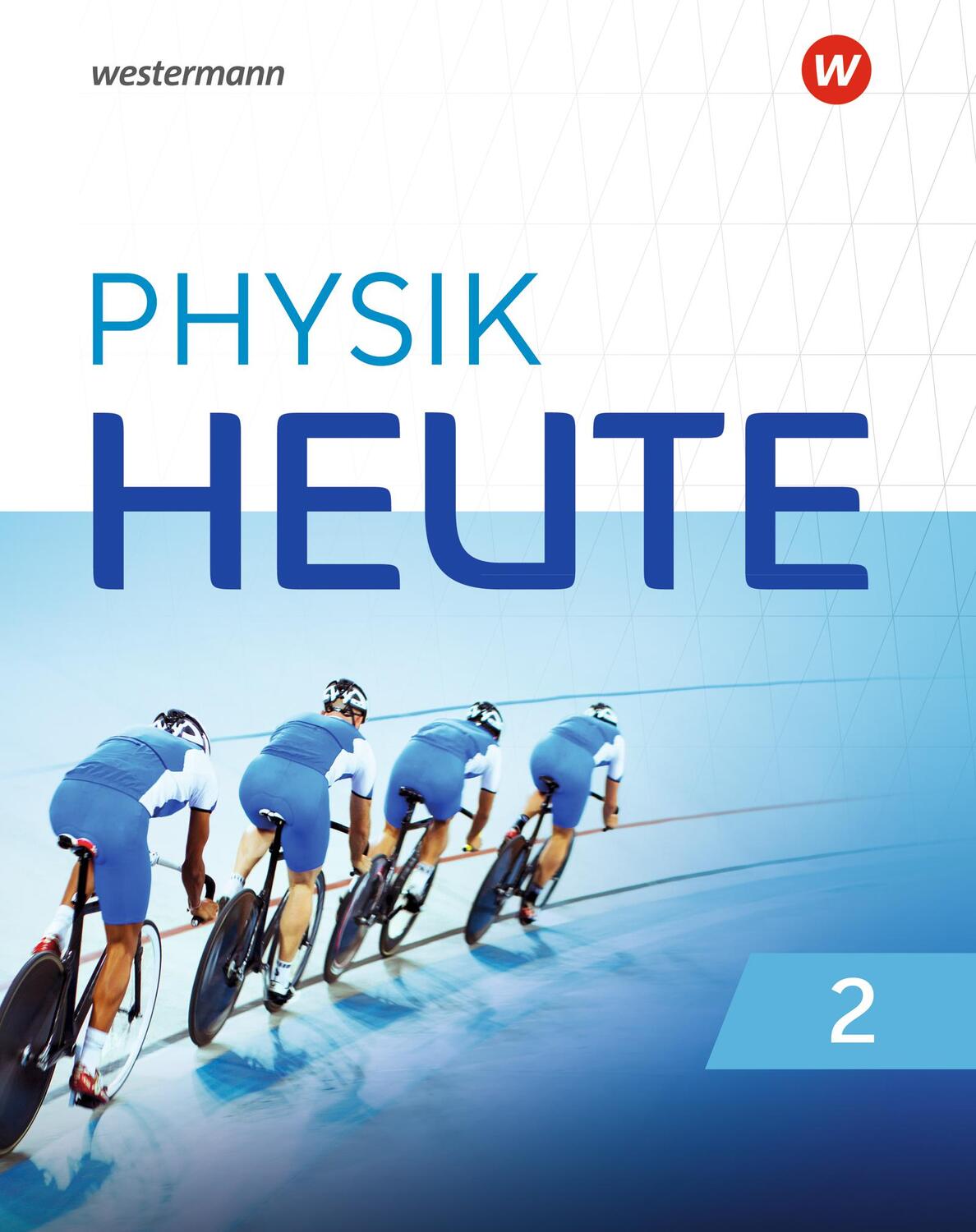 Cover: 9783141514025 | Physik heute 2. Schülerband. Für das G9 in Nordrhein-Westfalen | Buch