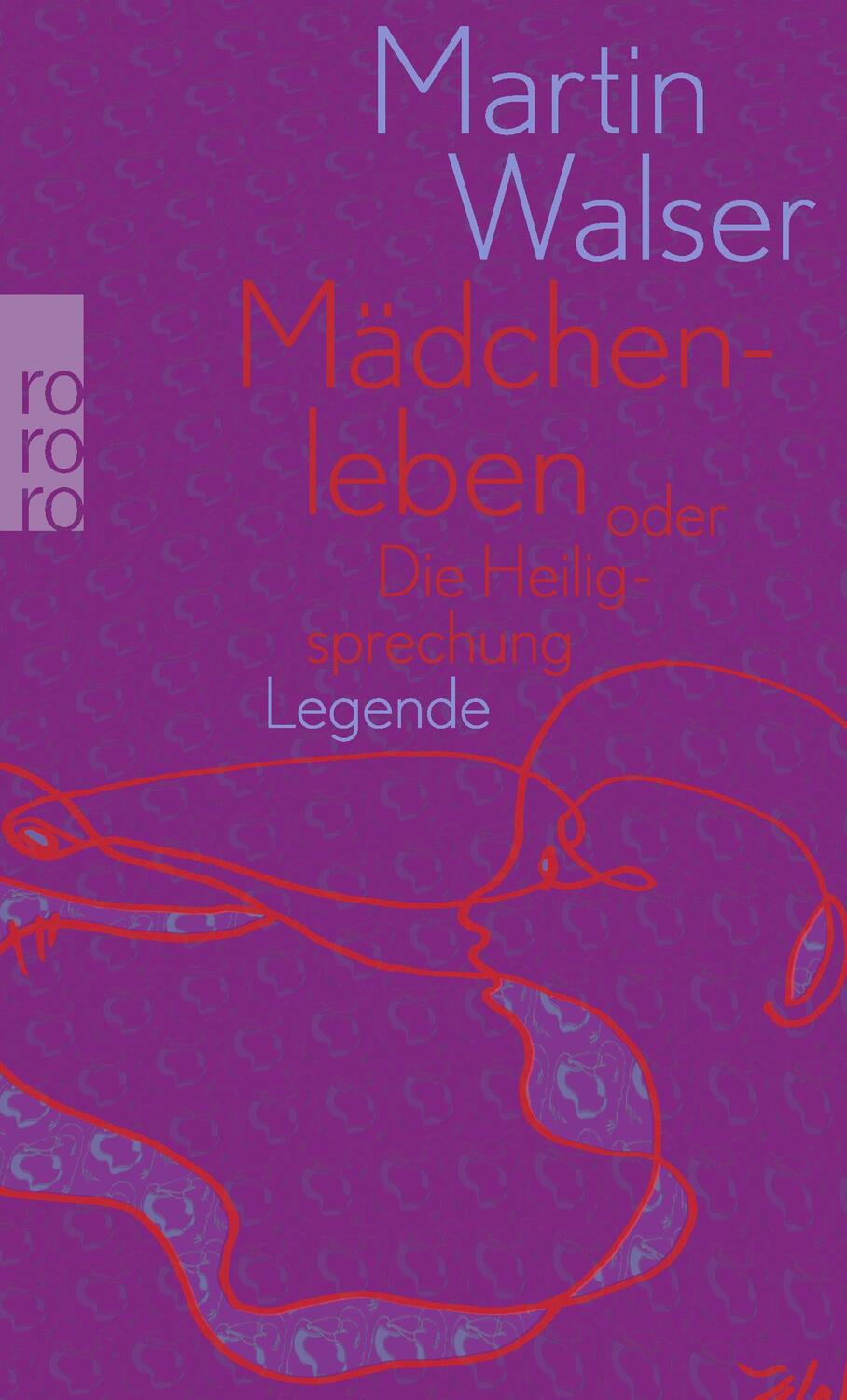 Cover: 9783499005800 | Mädchenleben | oder Die Heiligsprechung | Martin Walser | Taschenbuch
