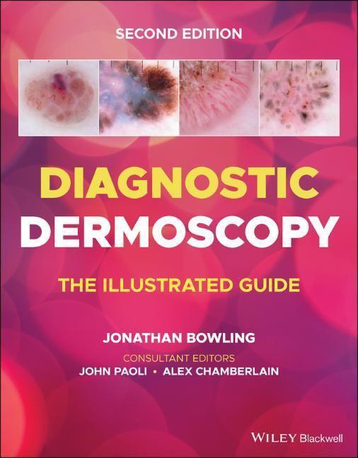 Cover: 9781118930489 | Diagnostic Dermoscopy | The Illustrated Guide | Bowling (u. a.) | Buch