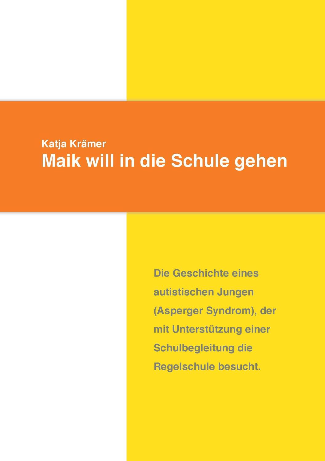 Cover: 9783837096460 | Maik will in die Schule gehen | Katja Krämer | Taschenbuch