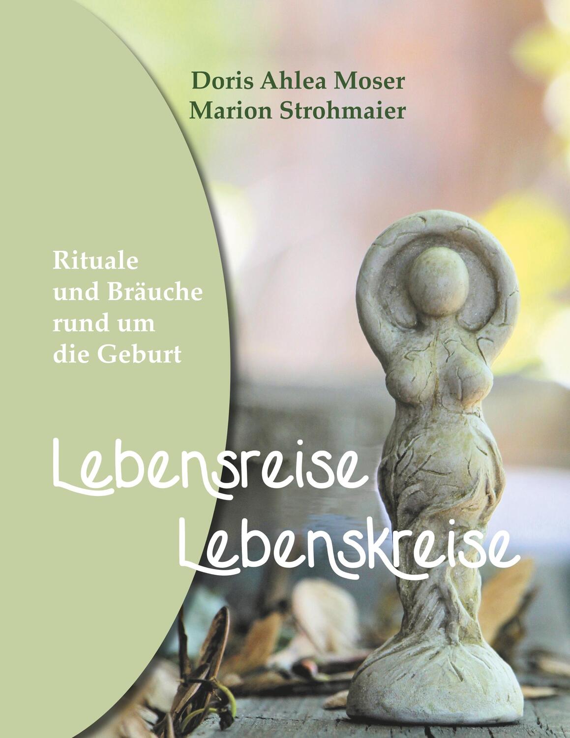 Cover: 9783751935531 | Lebensreise - Lebenskreise | Rituale und Bräuche rund um die Geburt
