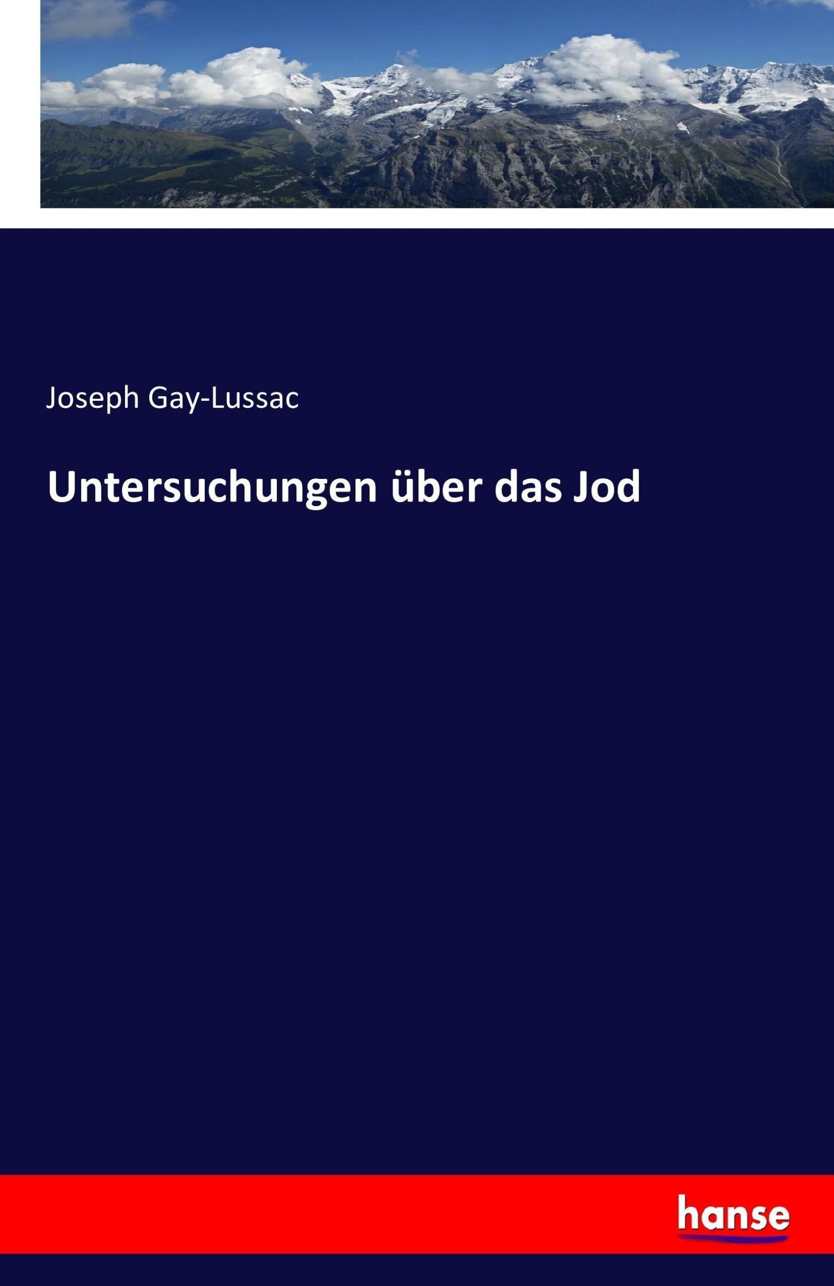 Cover: 9783743367173 | Untersuchungen über das Jod | Joseph Gay-Lussac | Taschenbuch | 60 S.