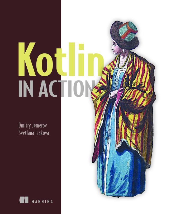 Cover: 9781617293290 | Kotlin in Action | Dmitry Jemerov (u. a.) | Taschenbuch | Englisch