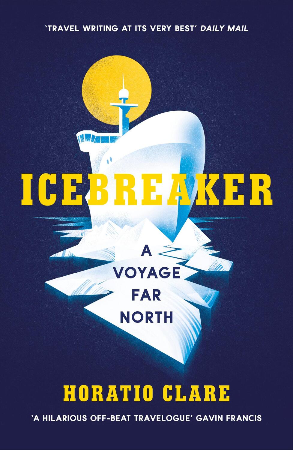 Cover: 9781784706791 | Icebreaker | A Voyage Far North | Horatio Clare | Taschenbuch | 2019