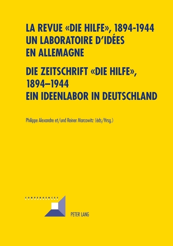 Cover: 9783034303552 | La revue " Die Hilfe ", 1894-1944- Un laboratoire d'idées en...