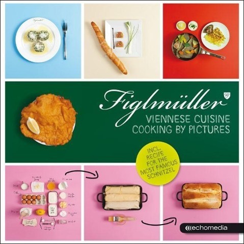 Cover: 9783902900098 | Figlmüller - Viennese Cuisine | Cooking by Pictures | Buch | Englisch