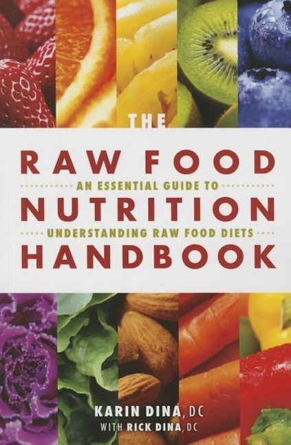 Cover: 9781570673276 | Raw Food Nutrition Handbk | Karin Dina (u. a.) | Taschenbuch | 2013