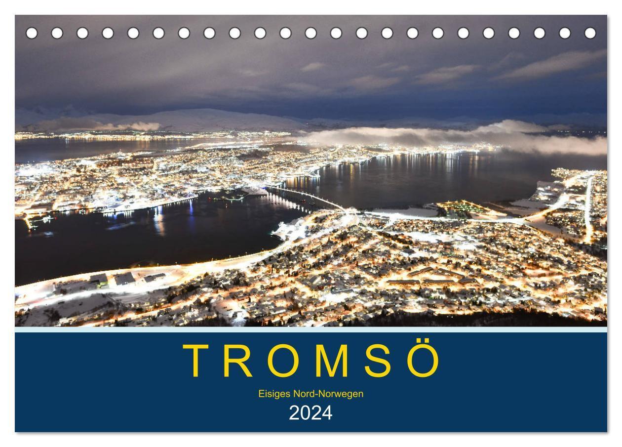 Cover: 9783675681231 | Tromsö, eisiges Nord-Norwegen (Tischkalender 2024 DIN A5 quer),...