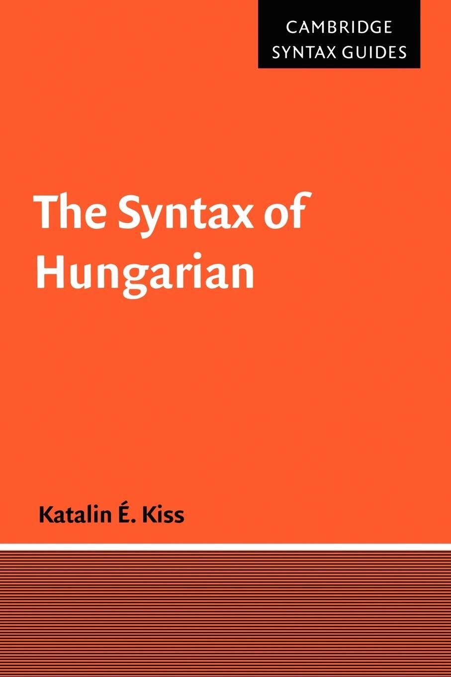 Cover: 9780521669399 | The Syntax of Hungarian | Katalin E. Kiss | Taschenbuch | Paperback