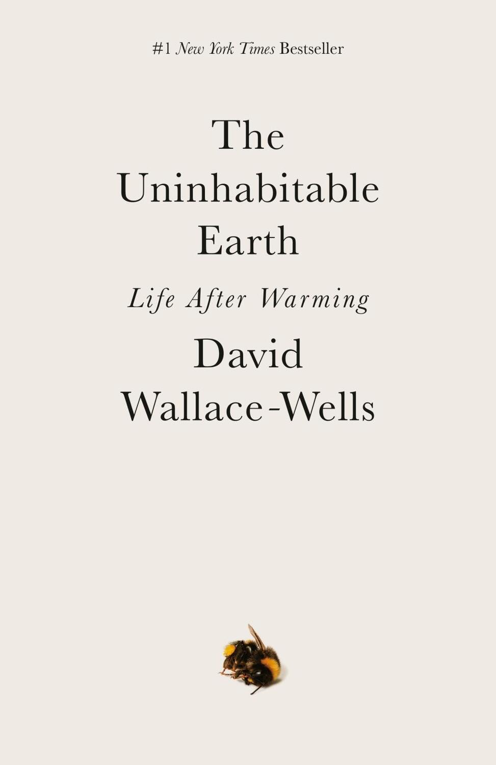 Cover: 9780593236680 | The Uninhabitable Earth | Life After Warming | David Wallace-Wells