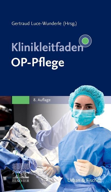 Cover: 9783437266959 | Klinikleitfaden OP-Pflege | Gertraud Luce-Wunderle | Taschenbuch | XX