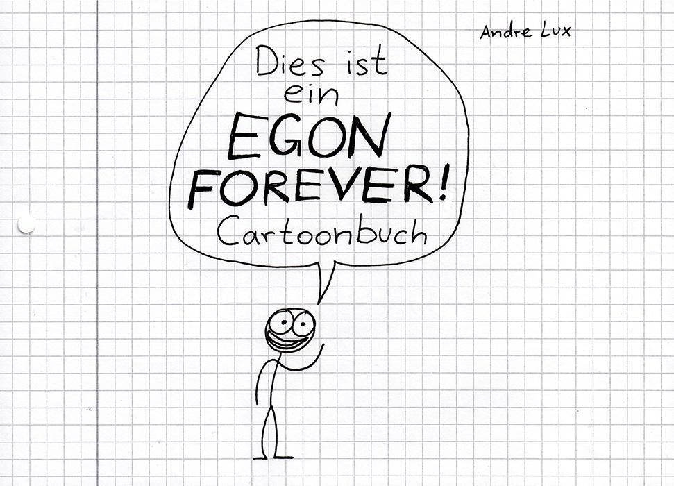 Cover: 9783955750558 | Dies ist ein Egon Forever! Cartoonbuch | Andre Lux | Buch | 112 S.