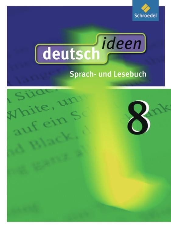 Cover: 9783507475830 | deutsch ideen 8. Schülerband. Allgemeine Ausgabe | Buch | Deutsch