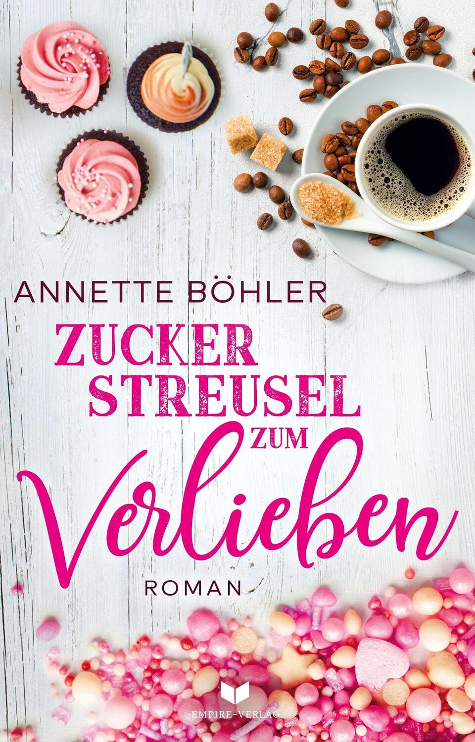Cover: 9783985953516 | Zuckerstreusel zum Verlieben: Liebesroman | Annette Böhler | Buch