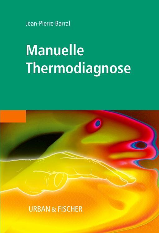 Cover: 9783437567209 | Manuelle Thermodiagnose | Jean-Pierre Barral | Buch | Deutsch | 2003