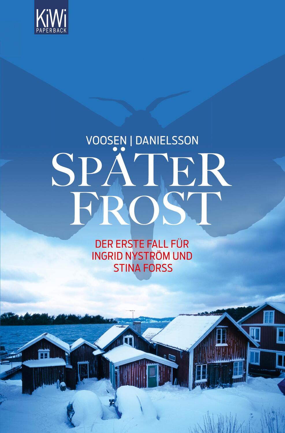 Cover: 9783462044492 | Später Frost | Der erste Fall für Ingrid Nyström und Stina Forss