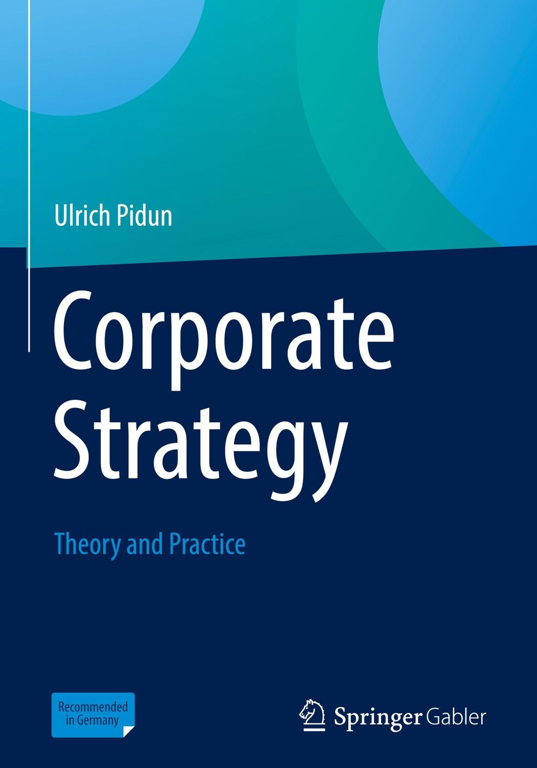 Cover: 9783658254254 | Corporate Strategy | Theory and Practice | Ulrich Pidun | Buch | x