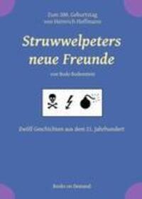 Cover: 9783837096118 | Struwwelpeters neue Freunde | Bodo Bodenstein | Buch | 61 S. | Deutsch