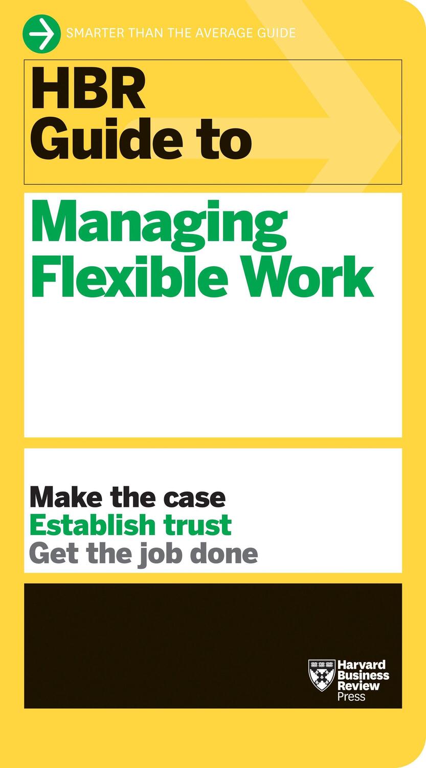 Cover: 9781647823320 | HBR Guide to Managing Flexible Work (HBR Guide Series) | Review | Buch