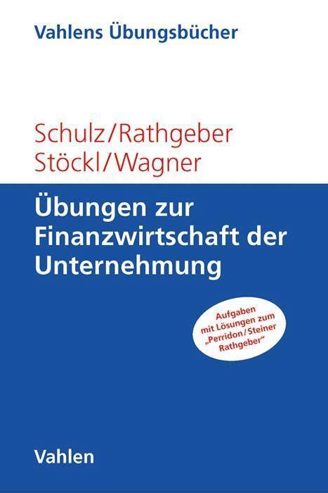 Cover: 9783800655175 | Übungen zur Finanzwirtschaft der Unternehmung | Martin Schulz (u. a.)