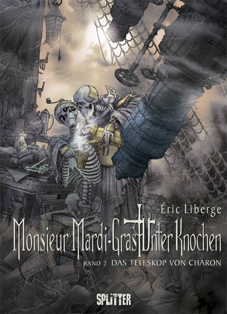 Cover: 9783940864338 | Monsieur Mardi-Gras Unter Knochen - Das Teleskop von Charon | Liberge