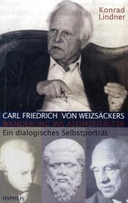 Cover: 9783897852709 | Carl Friedrich von Weizsäckers Wanderung ins Atomzeitalter | Lindner