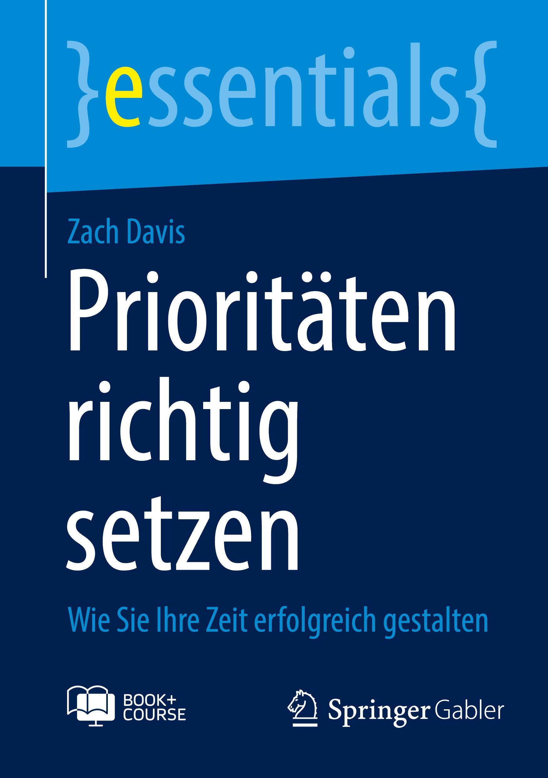 Cover: 9783658403706 | Prioritäten richtig setzen | Wie Sie Ihre Zeit erfolgreich gestalten