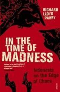 Cover: 9780099481454 | In The Time Of Madness | Richard Lloyd Parry | Taschenbuch | Englisch
