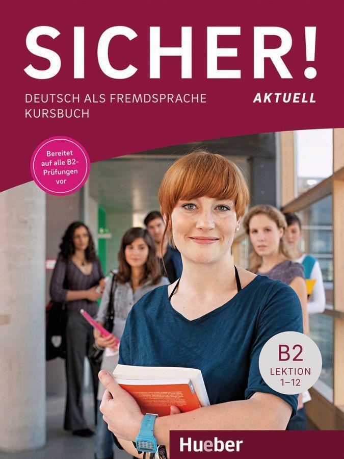 Cover: 9783193012074 | Sicher! aktuell B2 / Kursbuch | Deutsch als Fremdsprache | Taschenbuch