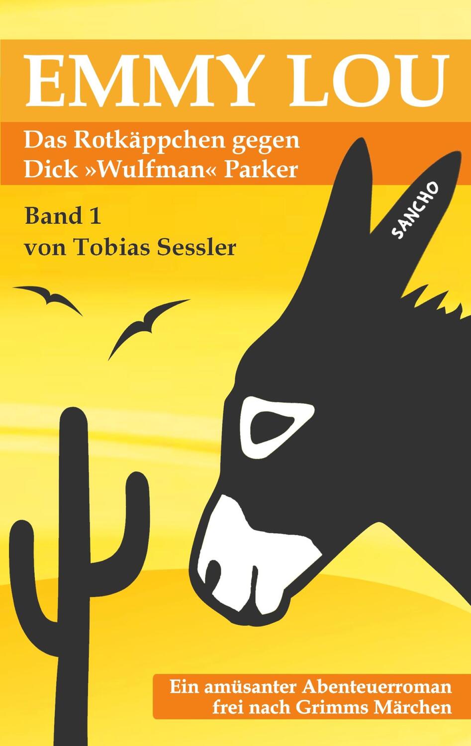 Cover: 9783755737704 | Emmy Lou - Das Rotkäppchen gegen Dick "Wulfman" Parker | Sessler