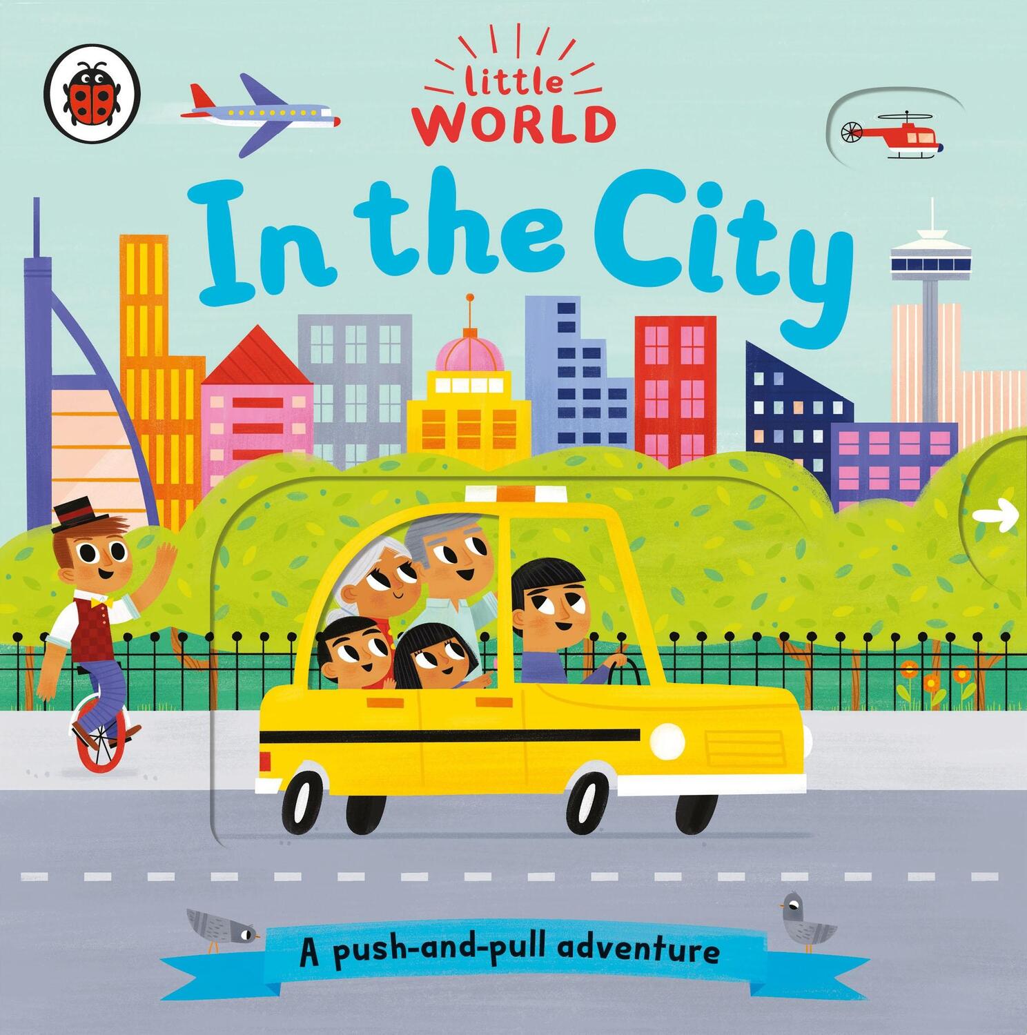 Cover: 9780241372999 | Little World: In the City | A push-and-pull adventure | Buch | 8 S.