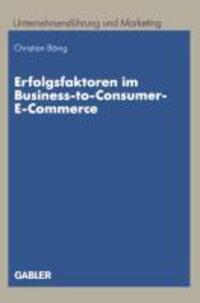 Cover: 9783409118200 | Erfolgsfaktoren im Business-to-Consumer-E-Commerce | Christian Böing