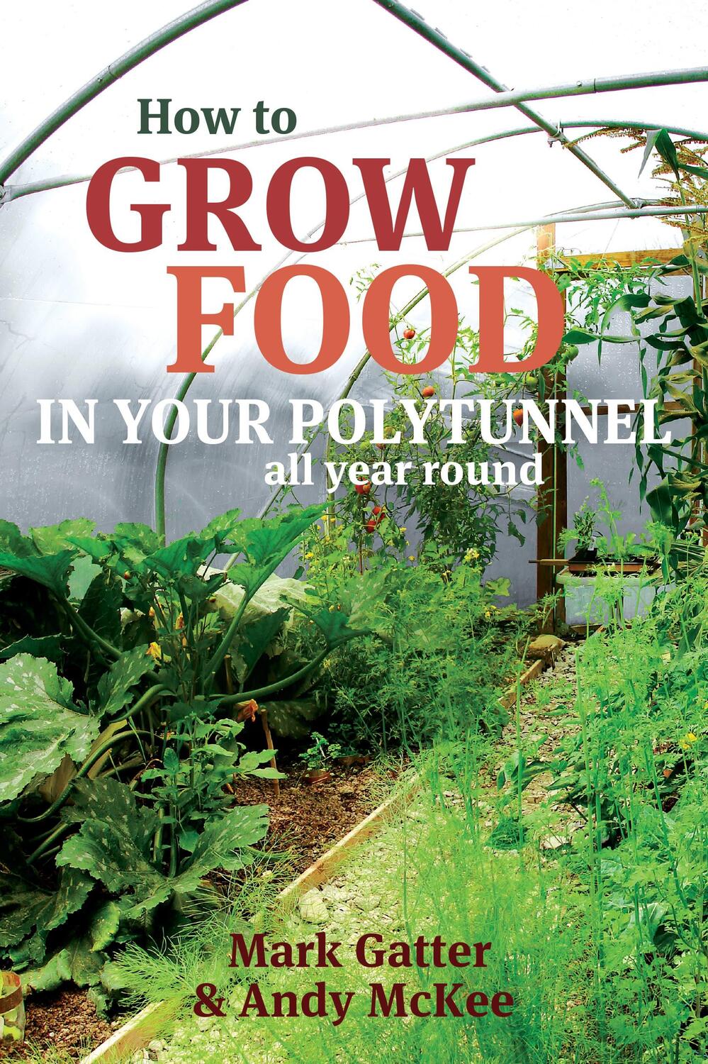 Cover: 9781900322720 | How to Grow Food in Your Polytunnel | All Year Round | Gatter (u. a.)