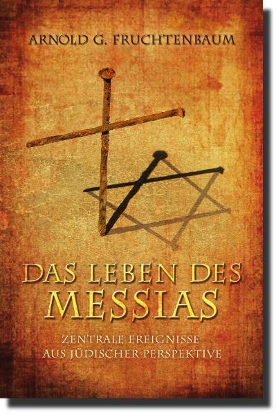 Cover: 9783939833055 | Das Leben des Messias | Zentrale Ereignisse aus jüdischer Perspektive