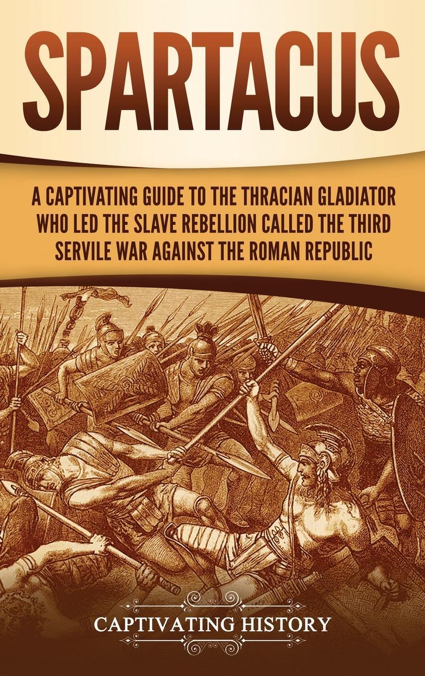 Cover: 9781647486211 | Spartacus | Captivating History | Buch | HC gerader Rücken kaschiert