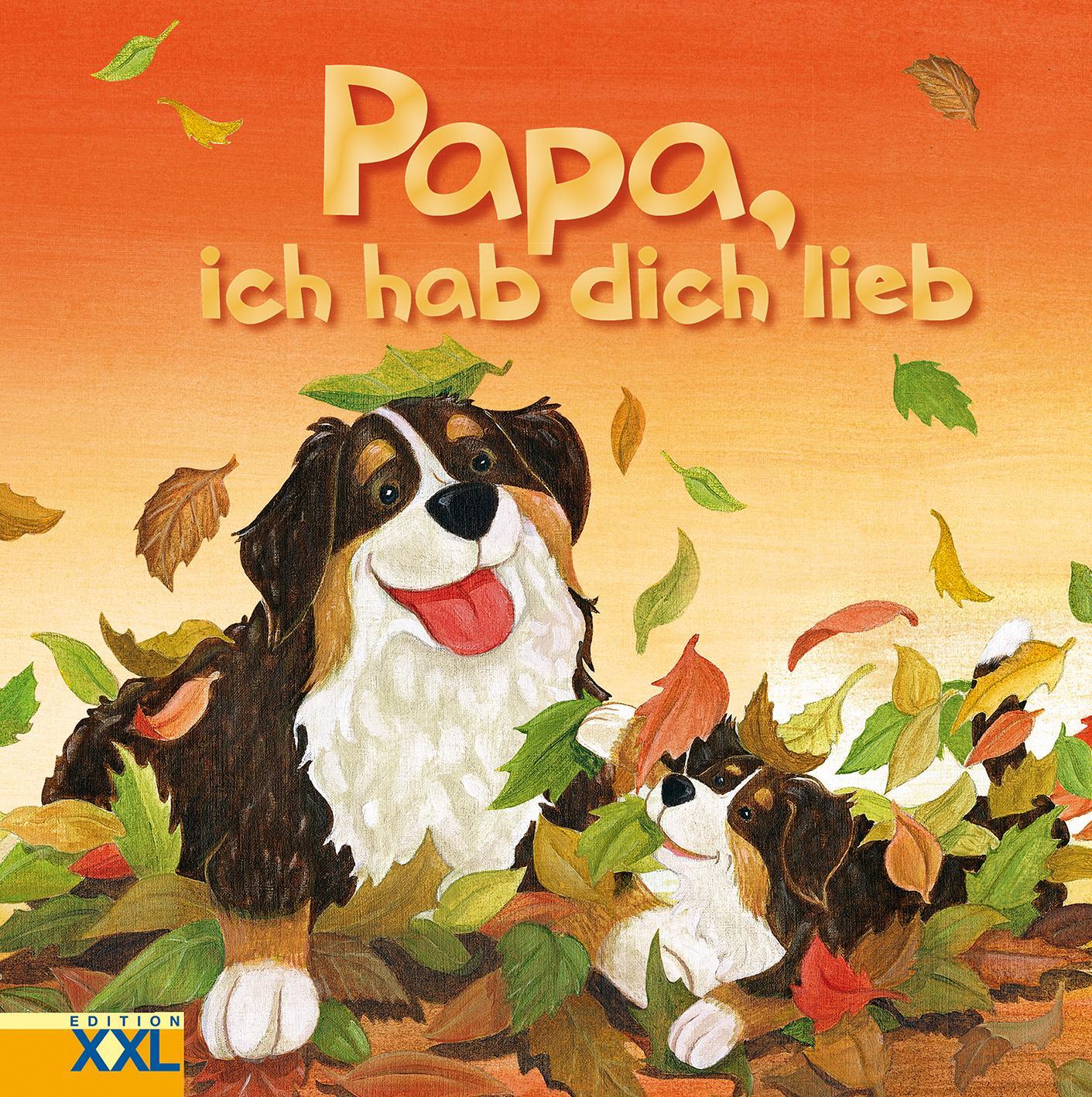 Cover: 9783897365377 | Papa, ich hab dich lieb | Buch | Deutsch | 2021 | EDITION XXL GmbH