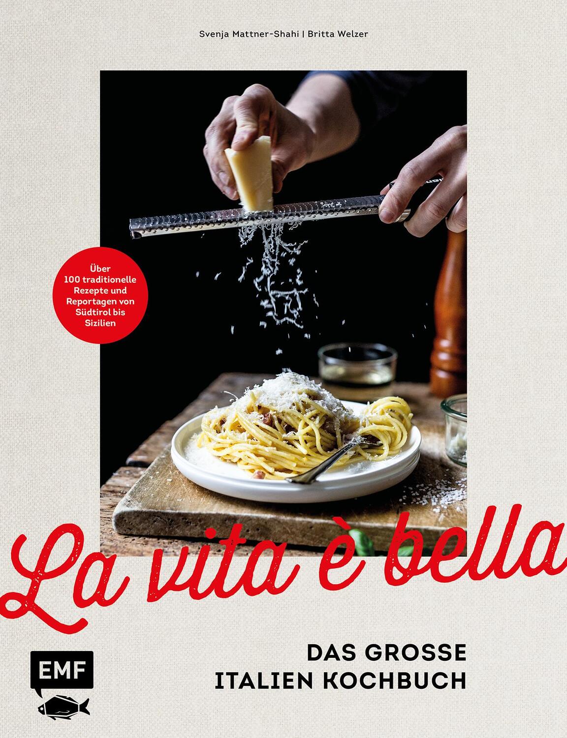 Cover: 9783960938477 | La vita è bella - Das große Italien Kochbuch | Mattner-Shahi (u. a.)