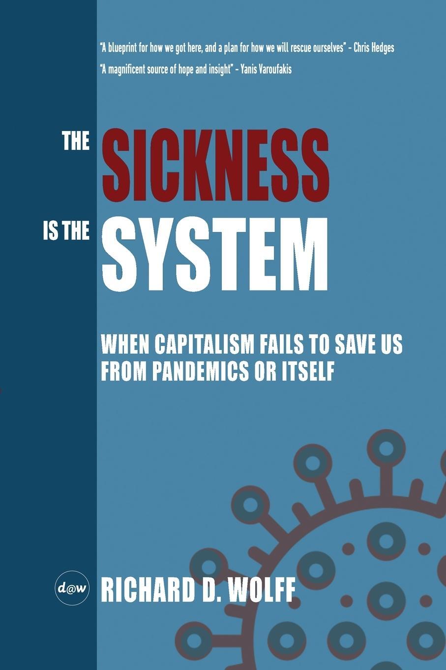 Cover: 9781735601304 | The Sickness is the System | Richard D. Wolff | Taschenbuch | Englisch