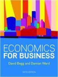 Cover: 9781526848130 | Economics for Business, 6e | David Begg (u. a.) | Taschenbuch | 2020